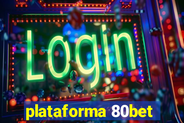 plataforma 80bet